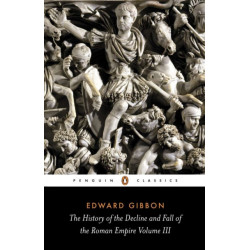 The History of the Decline and Fall of the Roman Empire