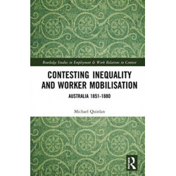 Contesting Inequality and Worker Mobilisation: Australia 1851-1880