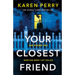 Your Closest Friend: The twisty shocking thriller