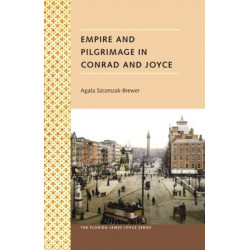 Empire and Pilgrimage in Conrad and Joyce