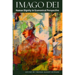 Imago Dei: Human Dignity in Ecumenical Perspective