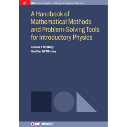 A Handbook of Mathematical Methods and Problem-Solving Tools for Introductory Physics