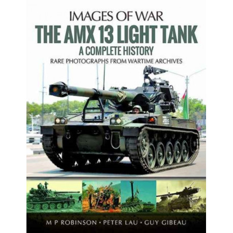 The Amx 13 Light Tank: A Complete History