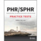 PHR and SPHR Professional in Human Resources Certification Complete Practice Tests: 2018 Exams