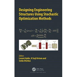 Designing Engineering Structures using Stochastic Optimization Methods