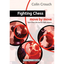 Fighting Chess: Move by Move