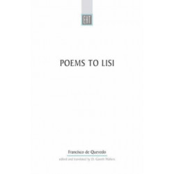 Poems To Lisi: Original Spanish text with parallel-text English verse translation