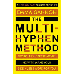 The Multi-Hyphen Method: The Sunday Times business bestseller