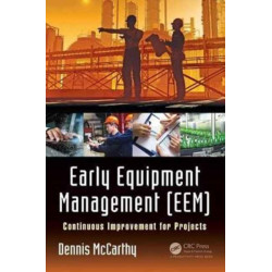 Early Equipment Management (EEM): Continuous Improvement for Projects