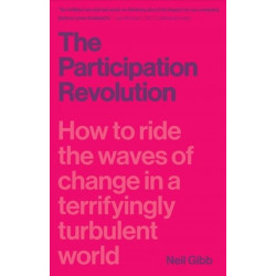 The Participation Revolution: How to ride the waves of change in a terrifyingly turbulent world