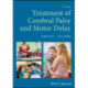 Treatment of Cerebral Palsy and Motor Delay