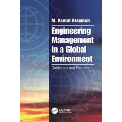 Engineering Management in a Global Environment: Guidelines and Procedures