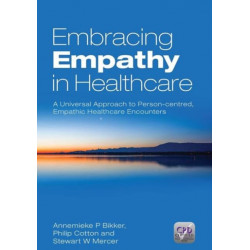 Embracing Empathy: A Universal Approach To Person-Centred, Empathic Healthcare Encounters