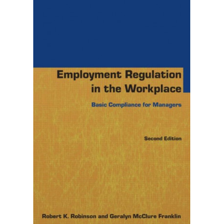 Employment Regulation in the Workplace: Basic Compliance for Managers