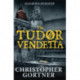 The Tudor Vendetta
