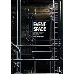 Event-Space: Theatre Architecture and the Historical Avant-Garde