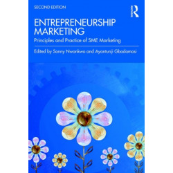 Entrepreneurship Marketing: Principles and Practice of SME Marketing