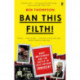 Ban This Filth!: Letters From the Mary Whitehouse Archive