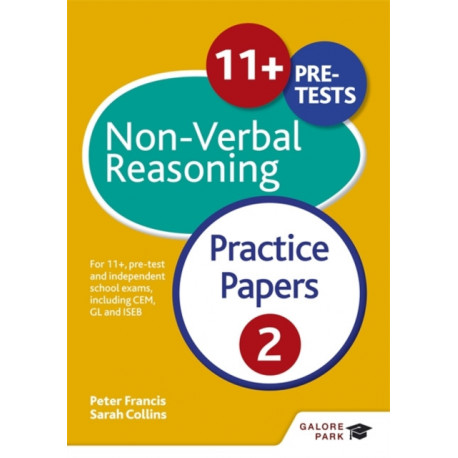 11+ Non-Verbal Reasoning Practice Papers  2: For 11+, pre-test and independent school exams including CEM, GL and ISEB