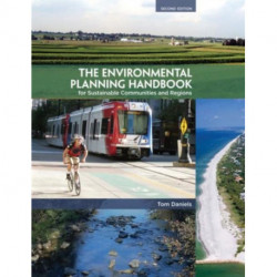 The Environmental Planning Handbook: For Sustainable Communities and Regions