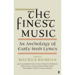 The Finest Music: Early Irish Lyrics