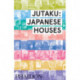 Jutaku: Japanese Houses