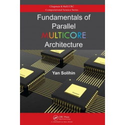 Fundamentals of Parallel Multicore Architecture