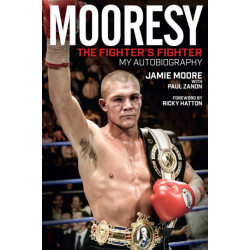 Mooresy - The Fighters' Fighter: My Autobiography - Jamie Moore