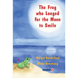 The Frog Who Longed for the Moon to Smile: A Story for Children Who Yearn for Someone They Love