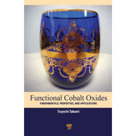 Functional Cobalt Oxides: Fundamentals, Properties and Applications