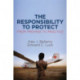 The Responsibility to Protect: From Promise to Practice