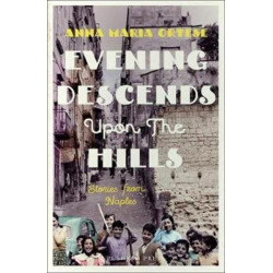 Evening Descends Upon the Hills: Stories from Naples