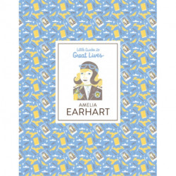 Amelia Earhart: Little Guides to Great Lives