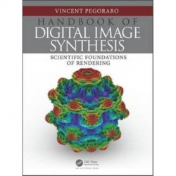 Handbook of Digital Image Synthesis: Scientific Foundations of Rendering