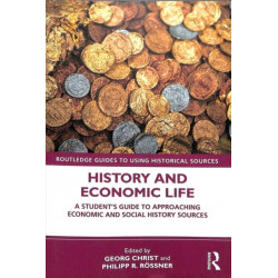 History and Economic Life: A Student’s Guide to Approaching Economic and Social History Sources
