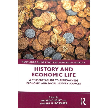 History and Economic Life: A Student’s Guide to Approaching Economic and Social History Sources