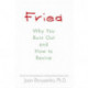 Fried: Why You Burn Out and How to Revive