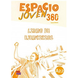 Espacio Joven 360 A2.2 : Student Exercises Book: Libro de Ejercicios con codigo de acceso al ELETeca
