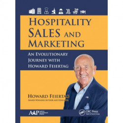 Hospitality Sales and Marketing: An Evolutionary Journey with Howard Feiertag