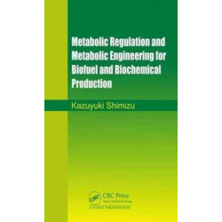 Metabolic Regulation and Metabolic Engineering for Biofuel and Biochemical Production