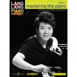 Lang Lang Piano Academy: mastering the piano level 1 (Deutsche Ausgabe): German Edition