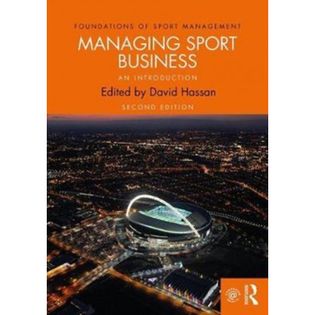 Managing Sport Business: An Introduction
