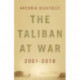 The Taliban at War: 2001 - 2018