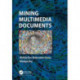 Mining Multimedia Documents