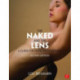 The Naked and the Lens, Second Edition: A Guide for Nude Photography