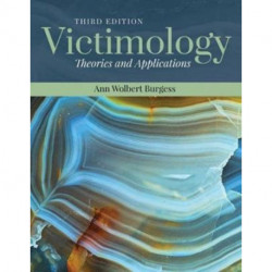 Victimology: Theories And Applications: Theories and Applications