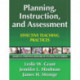 Planning, Instruction, and Assessment: Effective Teaching Practices