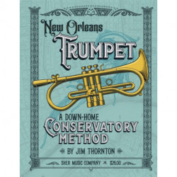 New Orleans Trumpet: A Down-Home Consevatory Method