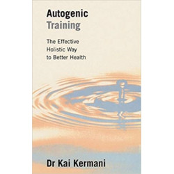 Autogenic Training: The Effective Holistic Way to Better Health