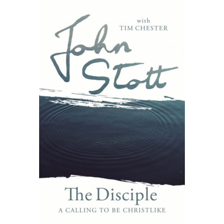 The Disciple: A Calling to Be Christlike